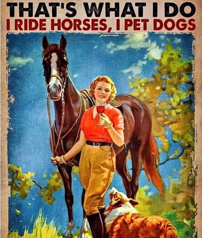 I ride horses
